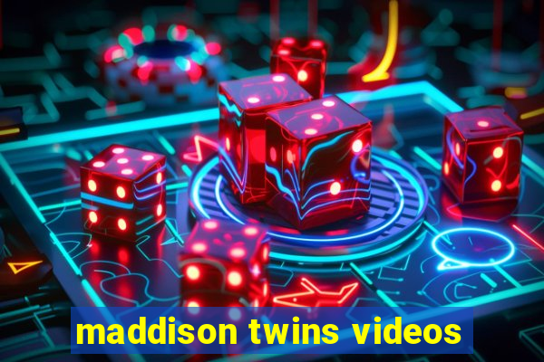 maddison twins videos